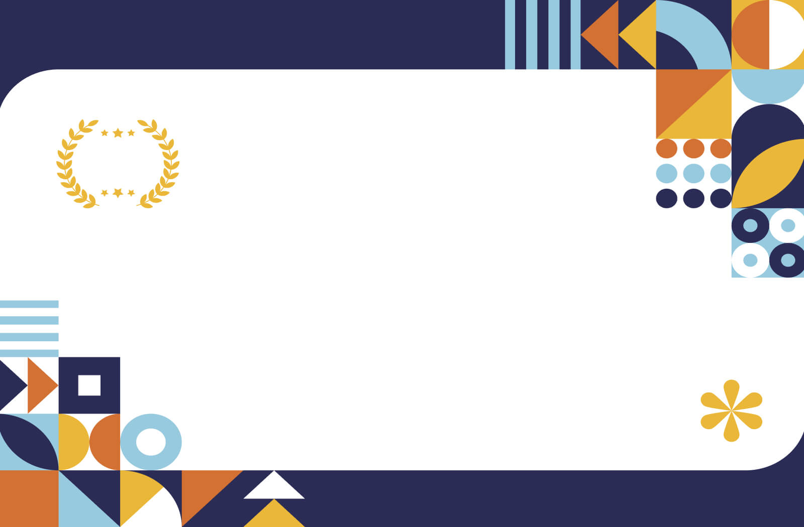A rectangular frame with a white center bordered by abstract geometric patterns in blue, orange, and yellow. There's a laurel wreath icon in the top left corner.