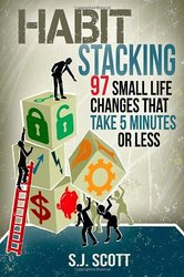 Habit Stacking by S.J. Scott