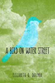 A Bird on Water Street by Elizabeth Dulemba