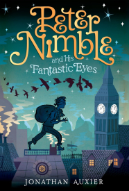 Peter Nimble and His Fantastic Eyes by Jonathan Auxier