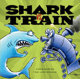 Shark vs. Train by Chris Barton