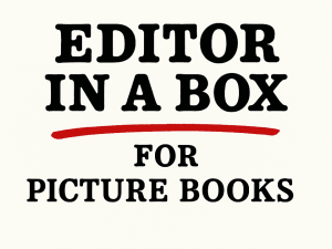 Text reading "Editor in a Box for Picture Books," with "Editor in a Box" underlined in red.