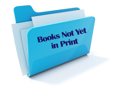 Books Not Yet in Print