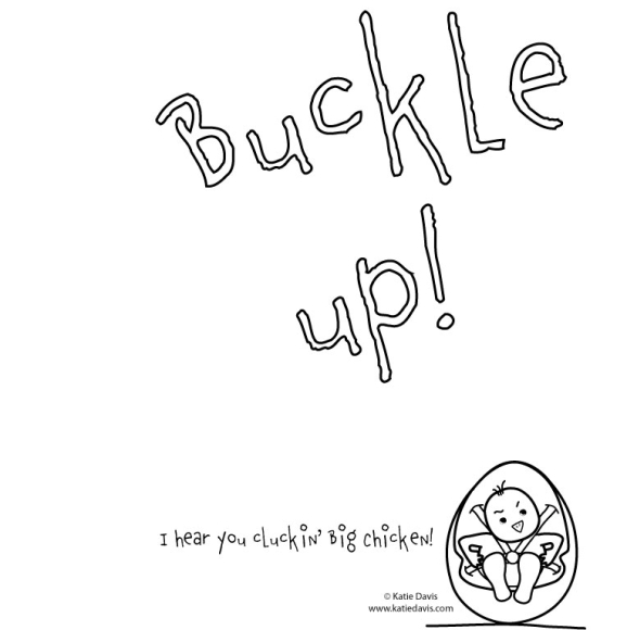 Buckle up!