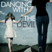 Dancing with the Devil